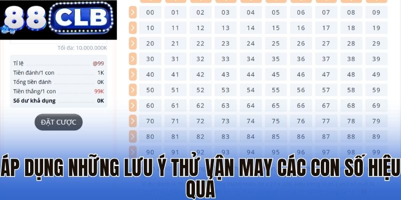 Áp dụng những lưu ý thử vận may các con số hiệu quả