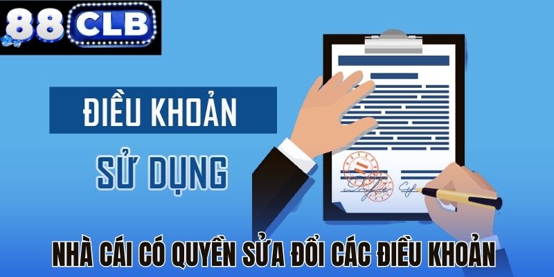 Nhà cái có quyền sửa đổi các điều khoản 