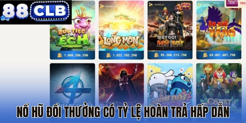 Nổ hũ đổi thưởng có tỷ lệ hoàn trả hấp dẫn
