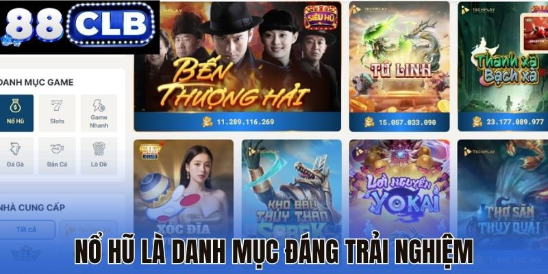Nổ hũ là danh mục đáng trải nghiệm